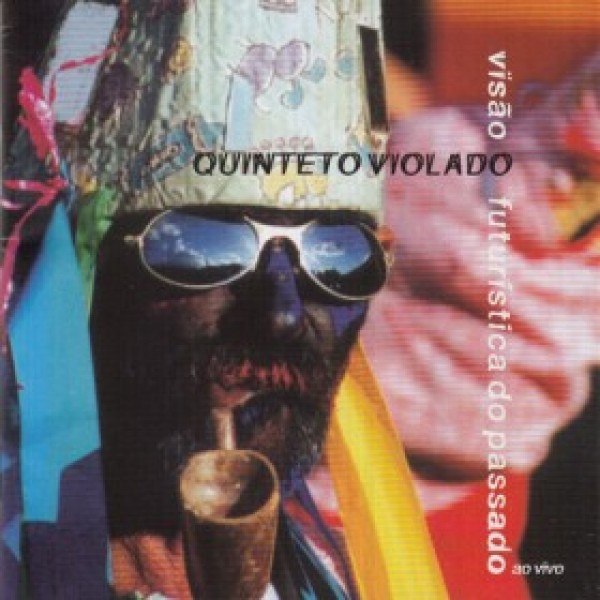 CD Quinteto Violado - Visáo Futurística do Passado - Ao Vivo