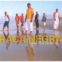 CD Raça Negra - A Vida Por Um Beijo