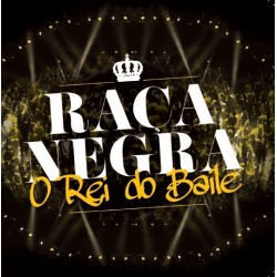 CD Raça Negra - O Rei do Baile