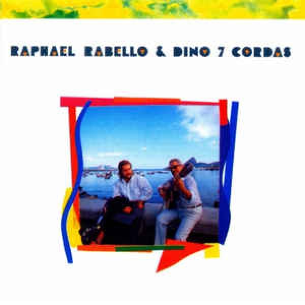CD Raphael Rabello & Dino 7 Cordas - Raphael Rabello & Dino 7 Cordas