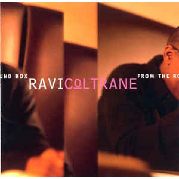 CD Ravi Coltrane - From The Round Box