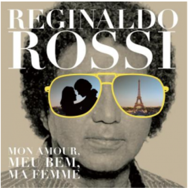 CD Reginaldo Rossi - Mon Amour, Meu Bem, Ma Femme: Grandes Sucessos