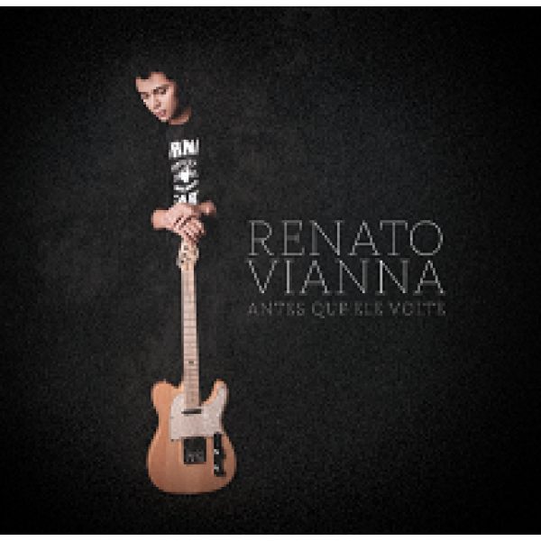 CD Renato Vianna - Antes Que Ele Volte