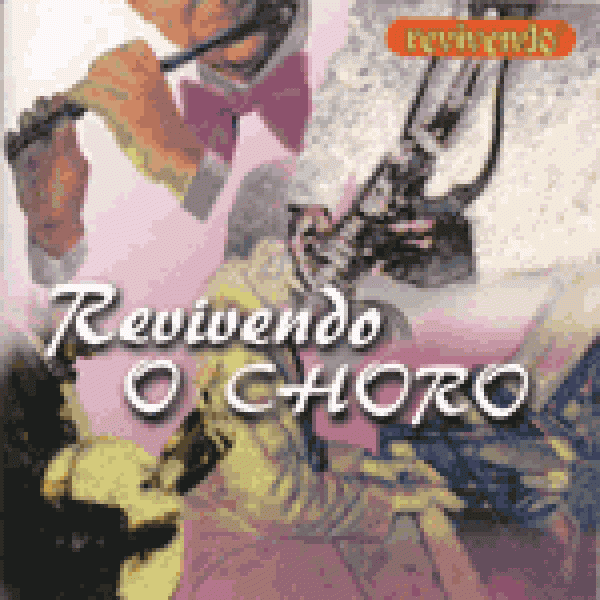 CD Revivendo O Choro