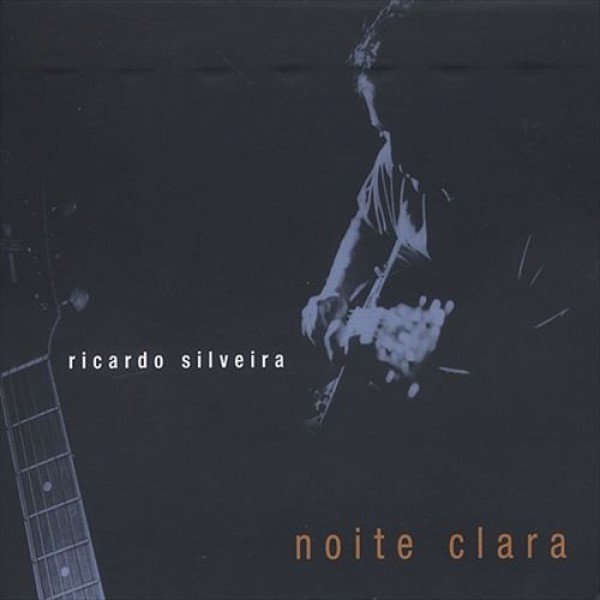 CD Ricardo Silveira - Noite Clara