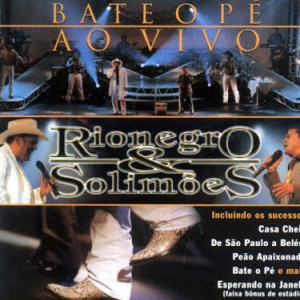 CD Rionegro e Solimões - Bate O Pé Ao Vivo