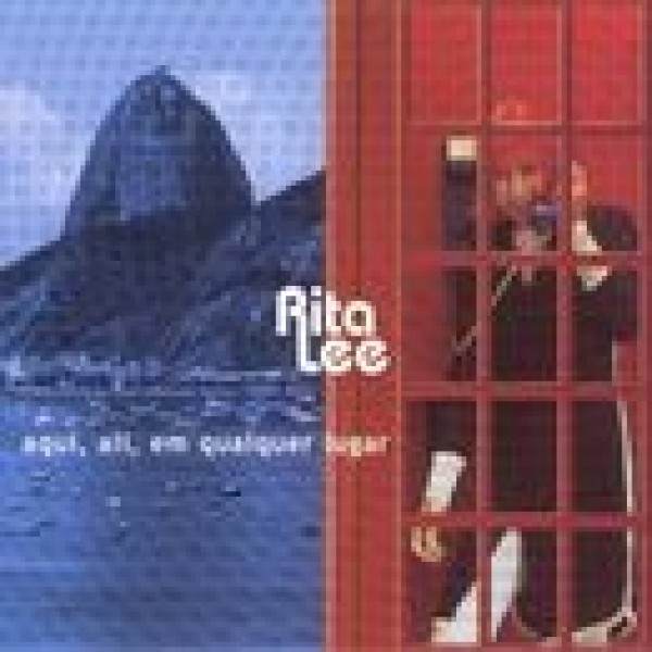 CD Rita Lee - Aqui, Ali, Em Qualquer Lugar