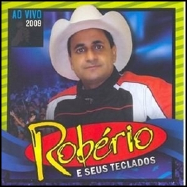 CD Robério E Seus Teclados - Ao Vivo 2009