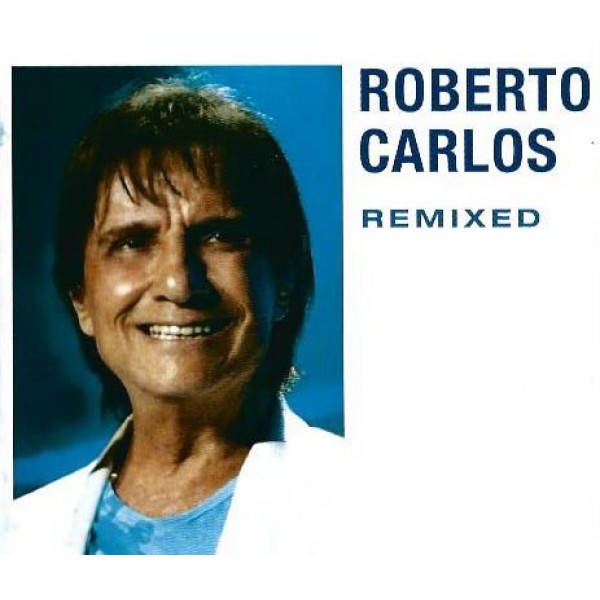 CD Roberto Carlos - Remixed (EP)