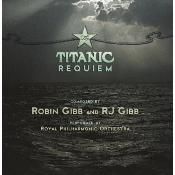 CD Robin Gibb And RJ Gibb - The Titanic Requiem