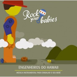 CD Rock Your Babies - Engenheiros do Hawaii
