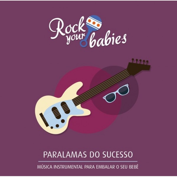 CD Rock Your Babies - Paralamas do Sucesso