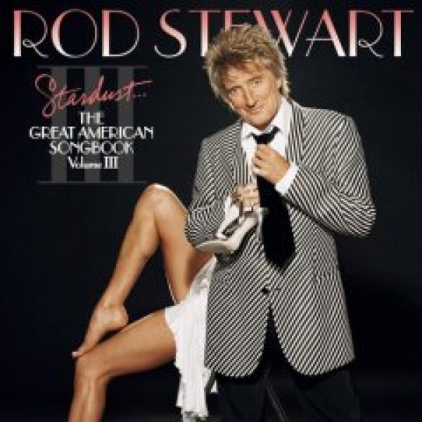 CD Rod Stewart - Stardust - The Great American Songbook Vol. III