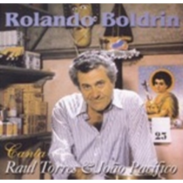CD Rolando Boldrin - Canta Raul Torres & João Pacífico