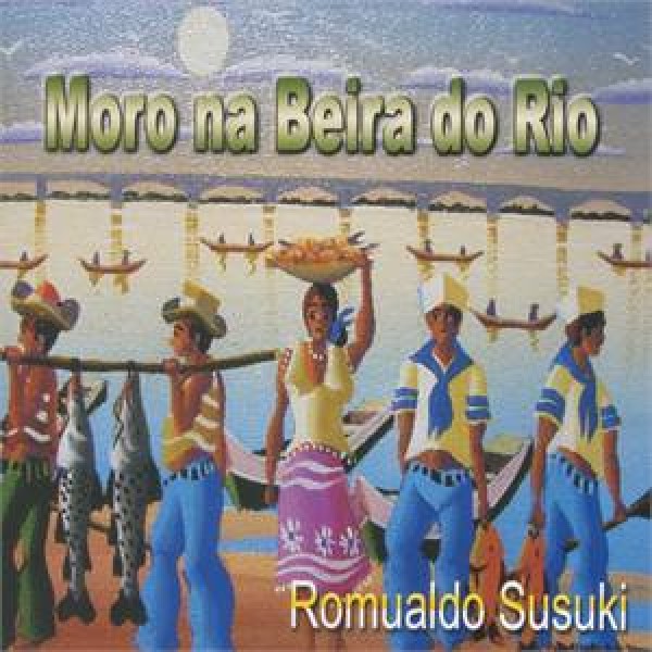 CD Romualdo Suzuki - Moro Na Beira do Rio