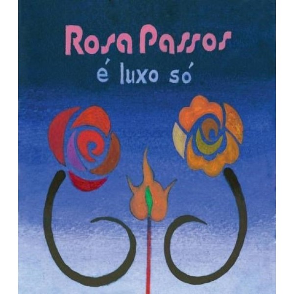 CD Rosa Passos - É Luxo Só (Digipack)