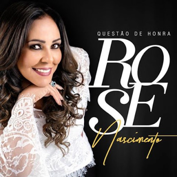 CD Rose Nascimento - Questão de Honra