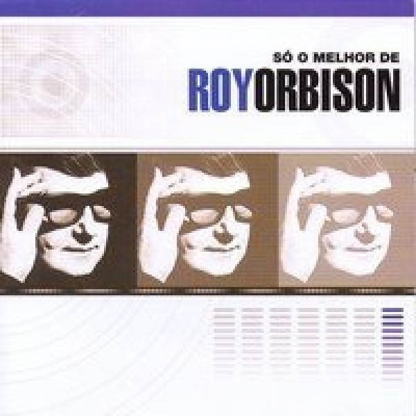 CD Roy Orbison - Só O Melhor De