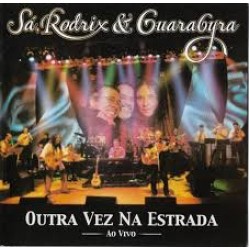 CD Sá, Rodrix E Guarabyra - Outra Vez Na Estrada: Ao Vivo