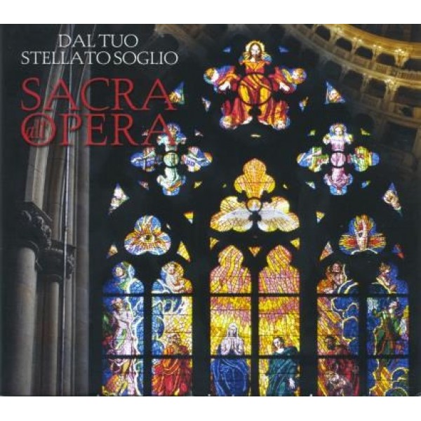 CD Dal Tuo Stellato Soglio - Sacra All'Opera (Digipack)