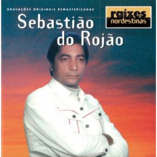 CD Sebastião do Rojão - Raízes Nordestinas