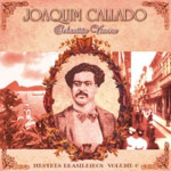 CD Sebastião Vianna - Intepreta Joaquim Callado: Mestres Brasileiros Vol. 6