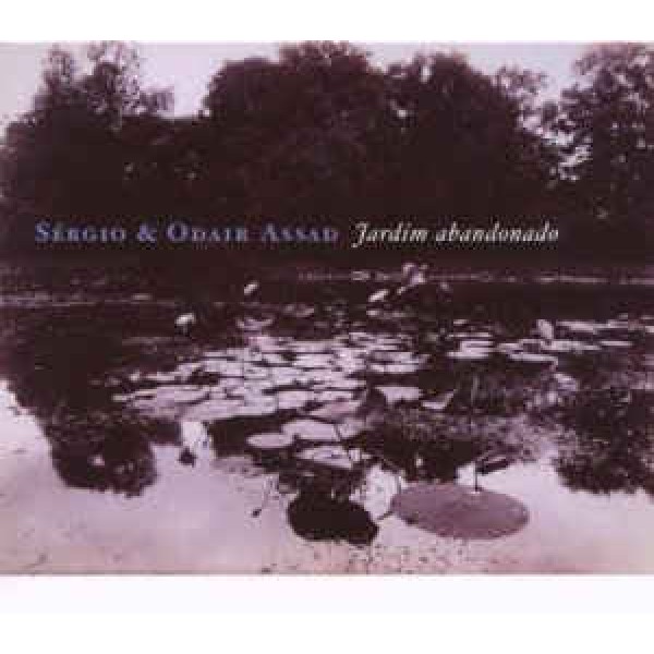 CD Sérgio & Odair Assad - Jardim Abandonado