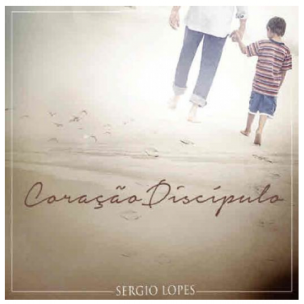 CD Sérgio Lopes - Coração Discípulo