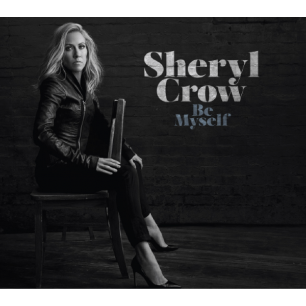 CD Sheryl Crow - Be Myself (Digipack)