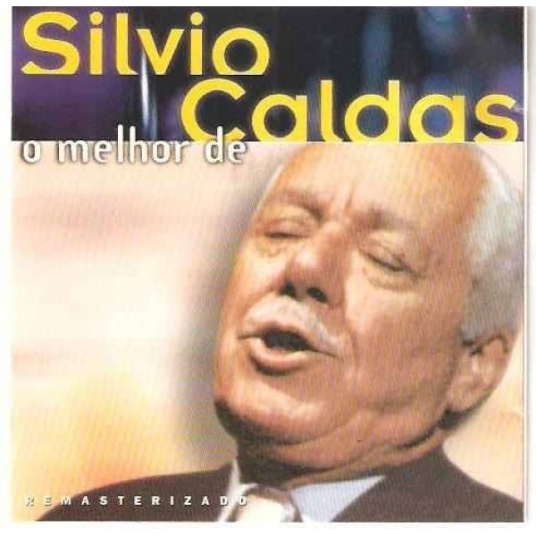 CD Silvio Caldas - O Melhor De
