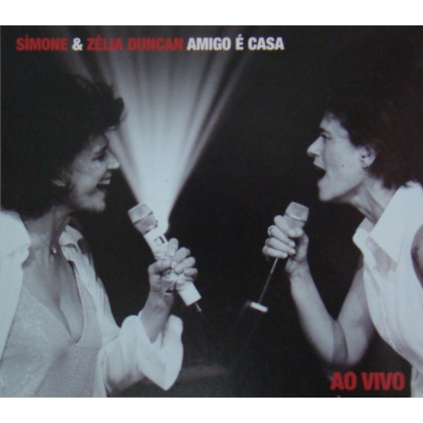 CD Simone & Zélia Duncan - Amigo É Casa: Ao Vivo (Digipack)