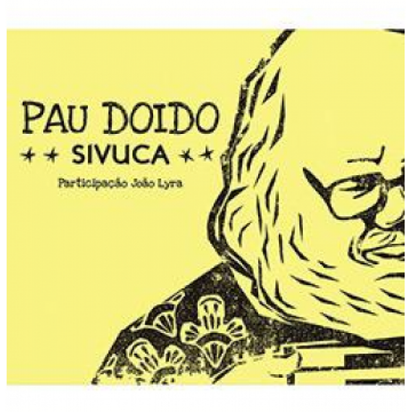 CD Sivuca - Pau Doido (Digipack)