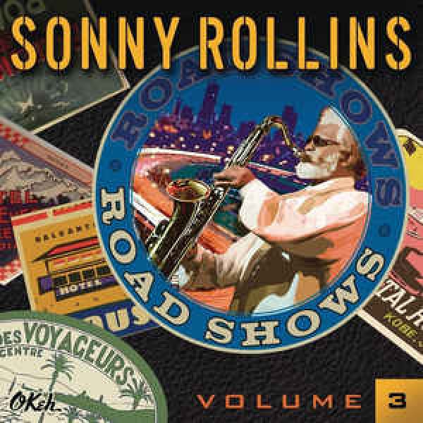 CD Sonny Rollins - Road Shows Vol. 3
