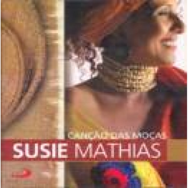 CD Susie Mathias - Canção das Moças