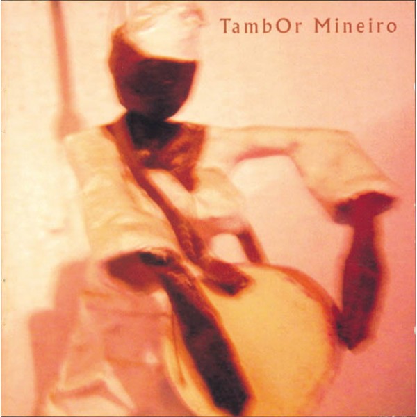 CD Tambor Mineiro - Tambor Mineiro