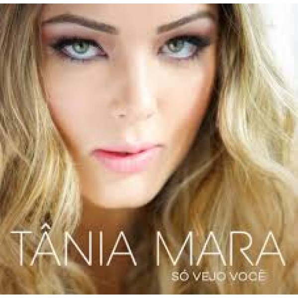 CD Tânia Mara - Só Vejo Você