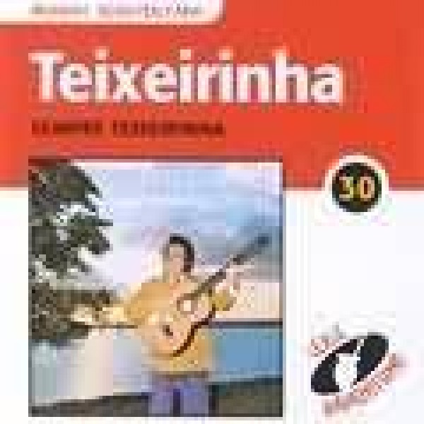 CD Teixeirinha - Sempre Teixeirinha: Série Gauchíssimo Vol. 30