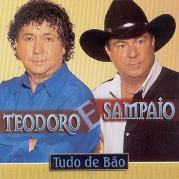 CD Teodoro & Sampaio - Tudo de Bão