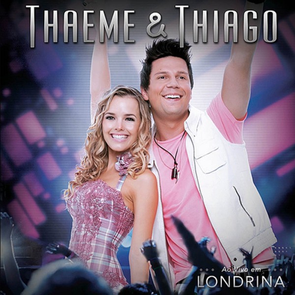 CD Thaeme & Thiago - Ao Vivo Em Londrina