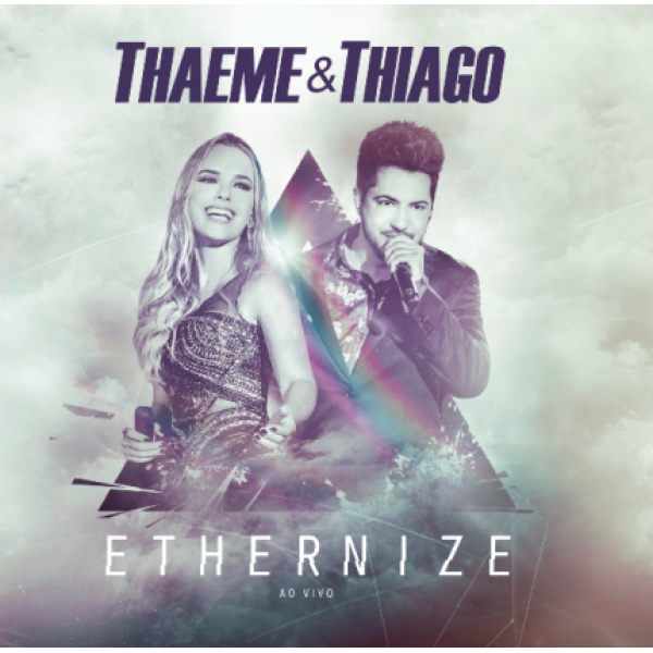 CD Thaeme & Thiago - Ethernize Ao Vivo