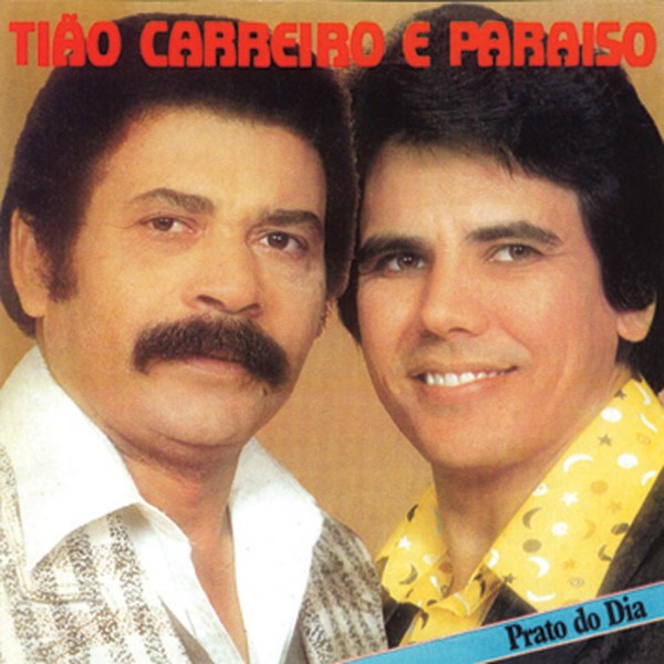 CD Tião Carreiro e Paraíso - Prato Do Dia