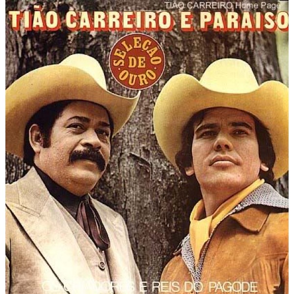 CD Tião Carreiro e Paraíso - Seleção de Ouro