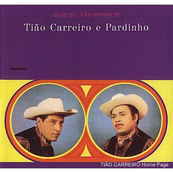 CD Tião Carreiro e Pardinho - Hoje Eu Não Posso Ir