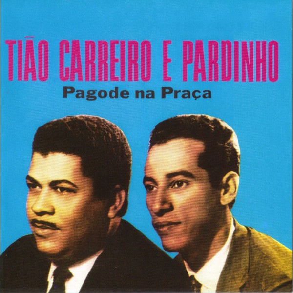 CD Tião Carreiro e Pardinho - Pagode Na Praça