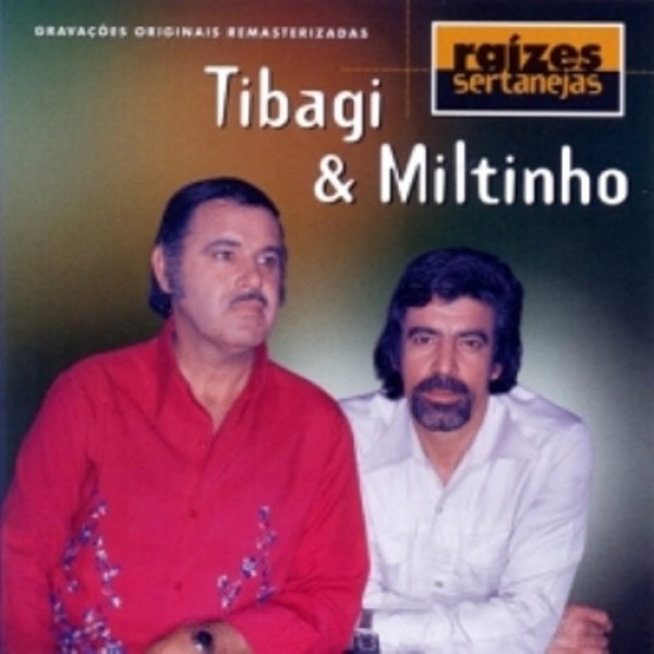 CD Tibagi & Miltinho - Raízes Sertanejas