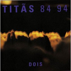 CD Titãs - 84-94 - Dois