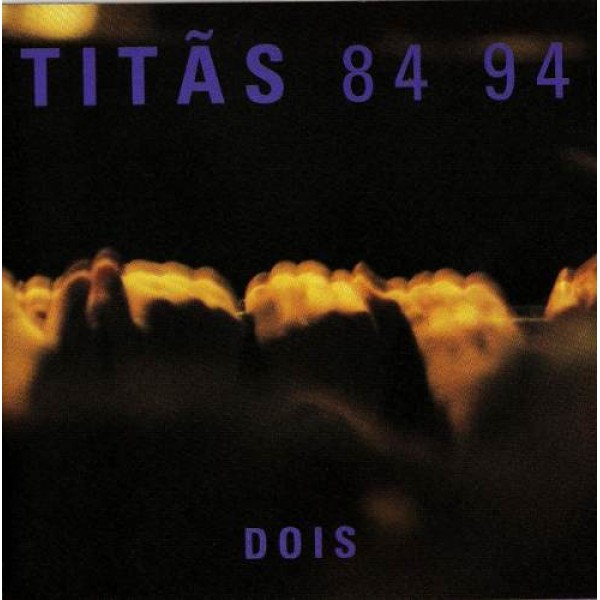 CD Titãs - 84-94 - Dois