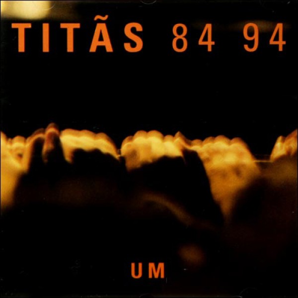 CD Titãs - 84-94 - Um