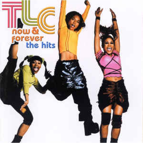 CD TLC - Now & Forever: The Hits