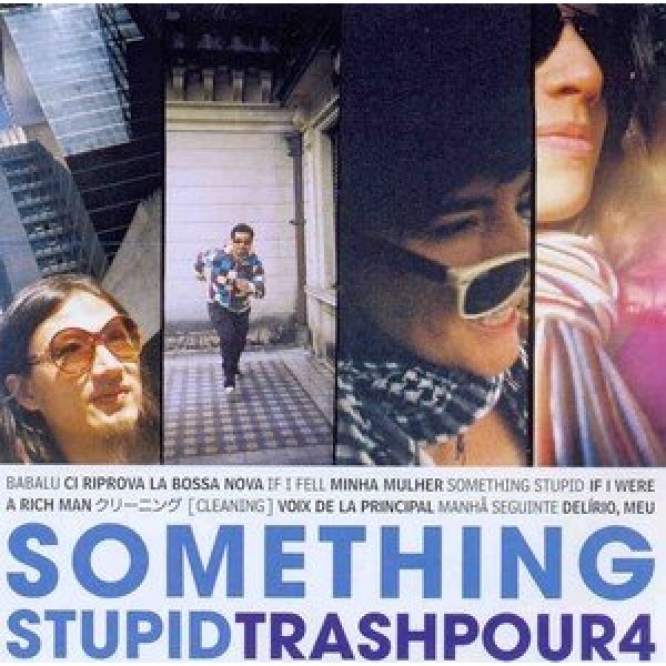 CD Trash Pour 4 - Something Stupid